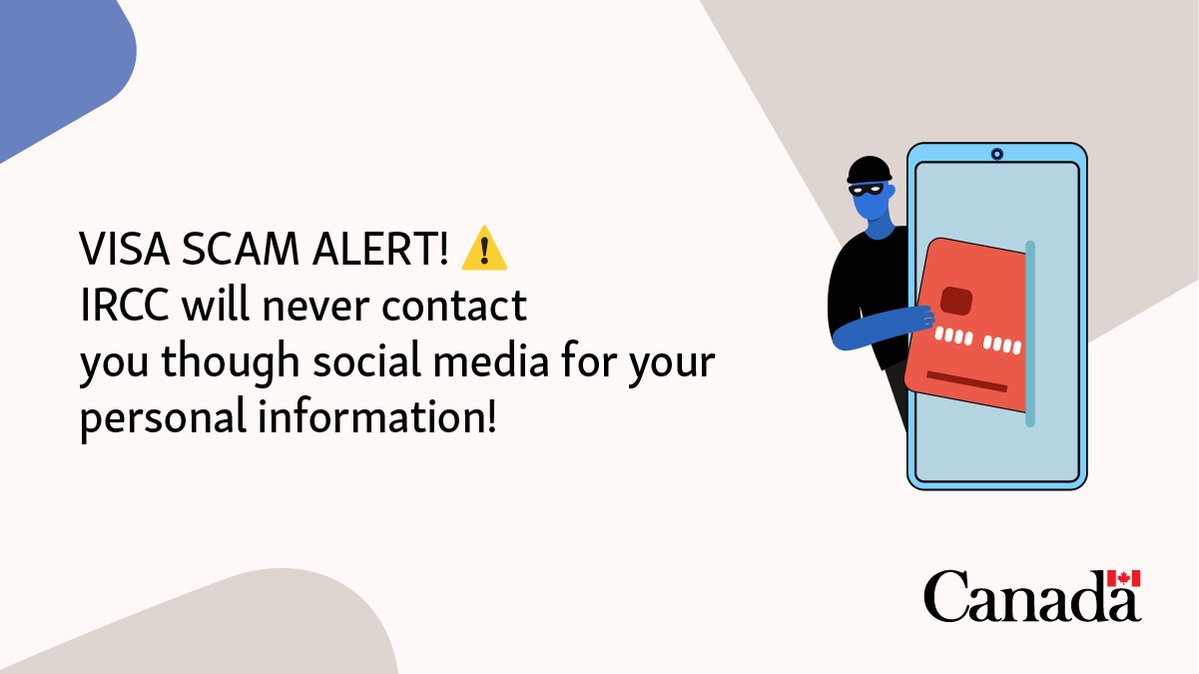 Visa scam alert! IRCC will never contact you through social media to ask for your private information. If someone does this, it's a scam!

Learn how to protect your data and report suspicious activity: bit.ly/4eKIk56

#FPM2026 #FightingVisaFraud