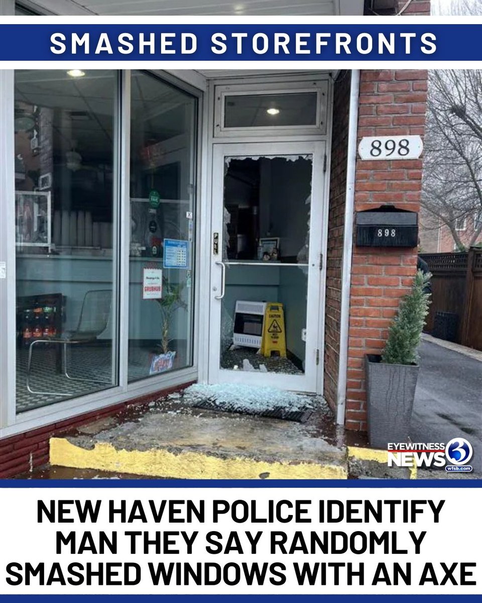 WFSBnews's tweet image. #NewHaven police have released the name of the man they say randomly smashed storefronts yesterday morning. wfsb.com/2026/03/16/man…