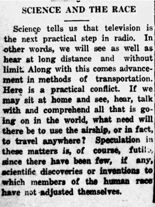 The Shelby County (Missouri) Herald predicts that “television” will prevent people from ever leaving their homes.