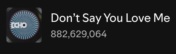 minygthv7's tweet photo. Don't Say You Love Me — Spotify Counter

03/10 — 2,152,009 (+41,895)
03/11 — 2,046,335 (-105,674)
03/12 — 2,146,023 (+99,688)
03/13 — 2,147,137 (+1,114)
03/14 — 1,452,606 (-694,531)
03/15 — 1,811,406 (+358,800)
03/16 — 1,496,419 (-314,987)🚨‼️

Total: 882,629,064 https://t.co/zEgBzmhabU