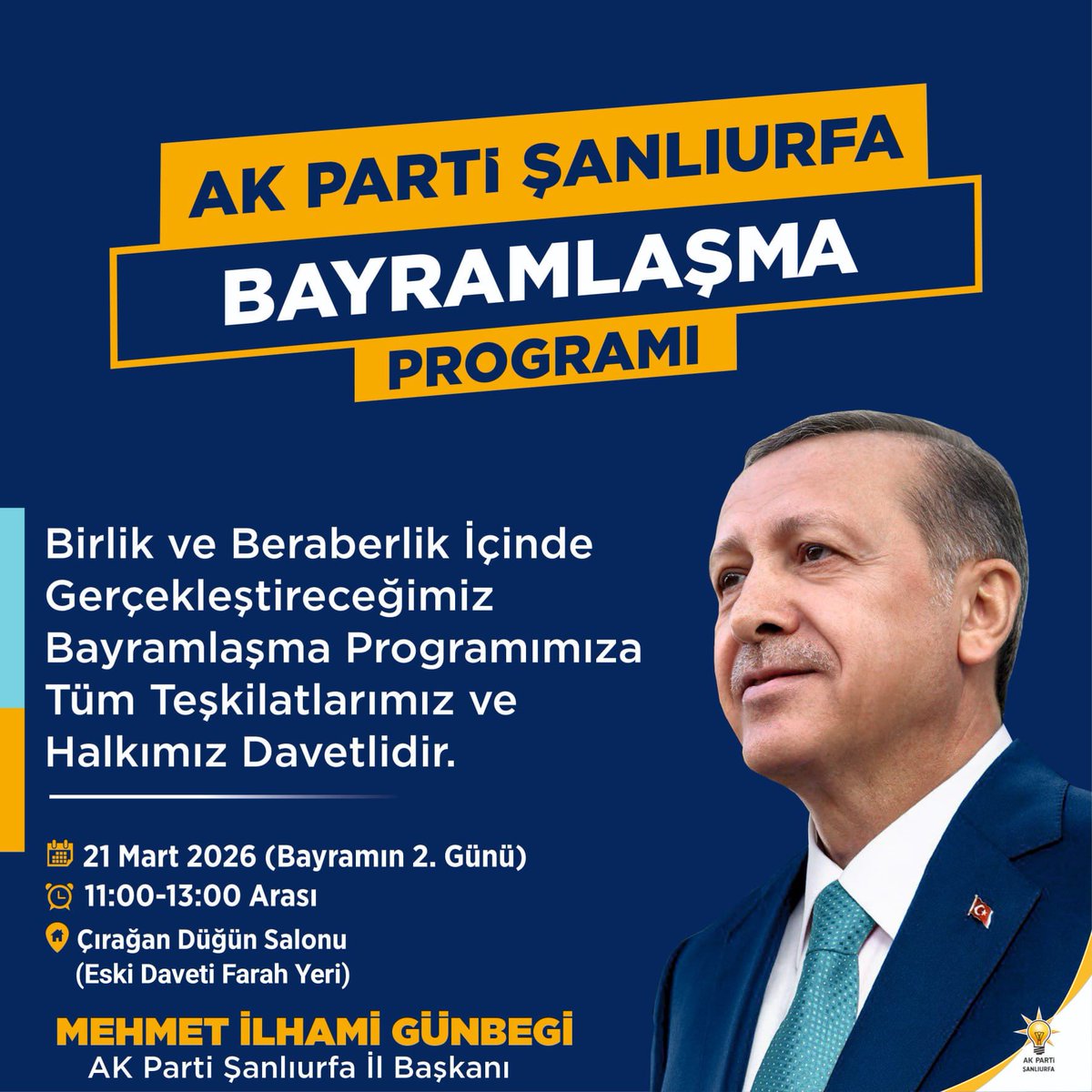 Birlik ve beraberlik içinde gerçekleştireceğimiz Bayramlaşma programımıza tüm teşkilatlarımız ve halkımız davetlidir.

📆 21 Mart 2026 Cumartesi
(Bayramın 2. Günü)
📍Çırağan Düğün Salonu (Eski Daveti Farah Yeri)
🕒 11.00-13:00 arası

<a href="/avyusufibis/">Yusuf İBİŞ</a> <a href="/bybekirbozdag/">Bekir  Bozdağ</a> <a href="/osmannazlier/">Osman Nuri Nazlıer</a>