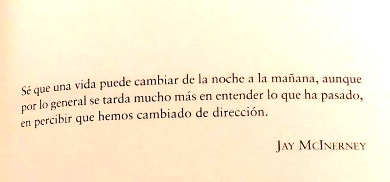 literlandweb1's tweet photo. “Sé que una vida puede cambiar de la noche a la mañana, aunque por lo general se tarda mucho más en entender lo que ha pasado, en percibir que hemos cambiado de dirección”. https://t.co/0GMb0s8b3m