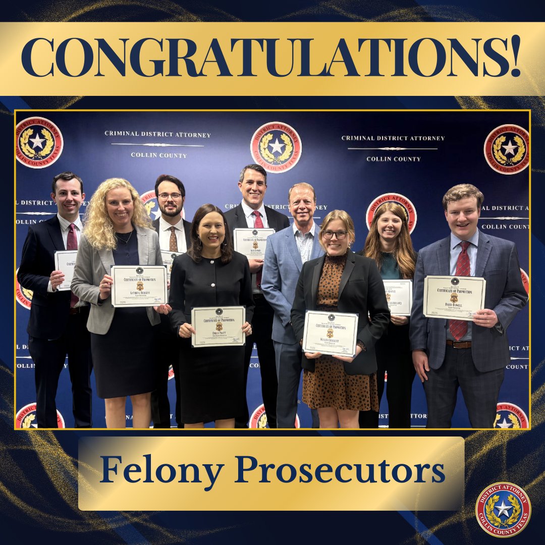 collincountyda's tweet photo. 🎉 Please join us in congratulating some of our outstanding prosecutors on their well-deserved promotions! 🎉

We are proud to recognize several dedicated attorneys whose hard work, professionalism, and commitment to justice have earned them promotions within the Felony Division:

(L-R)
✨ Quinton Lowe – Promoted to Felony Prosecutor
✨ Kathryn Burgess – Promoted to Felony Prosecutor
✨ Greg Zhelezny – Promoted to Felony Prosecutor
✨ Emily Pratt – Promoted to Chief Felony Prosecutor
✨ Alex Haynes – Promoted to Chief Felony Prosecutor
✨ Wesley Crockett – Promoted to Felony Prosecutor
✨ Lindsey Graham – Promoted to Felony Prosecutor
✨ David Howell – Promoted to Mental Health Felony Prosecutor

Their dedication to serving the people of Collin County and their pursuit of justice continue to make a meaningful impact in our community.

Join us in congratulating them on this exciting achievement and thanking them for their continued service!

#PursuingJustice #ProtectingOurCommunity #CollinCountyDA #CollinCounty