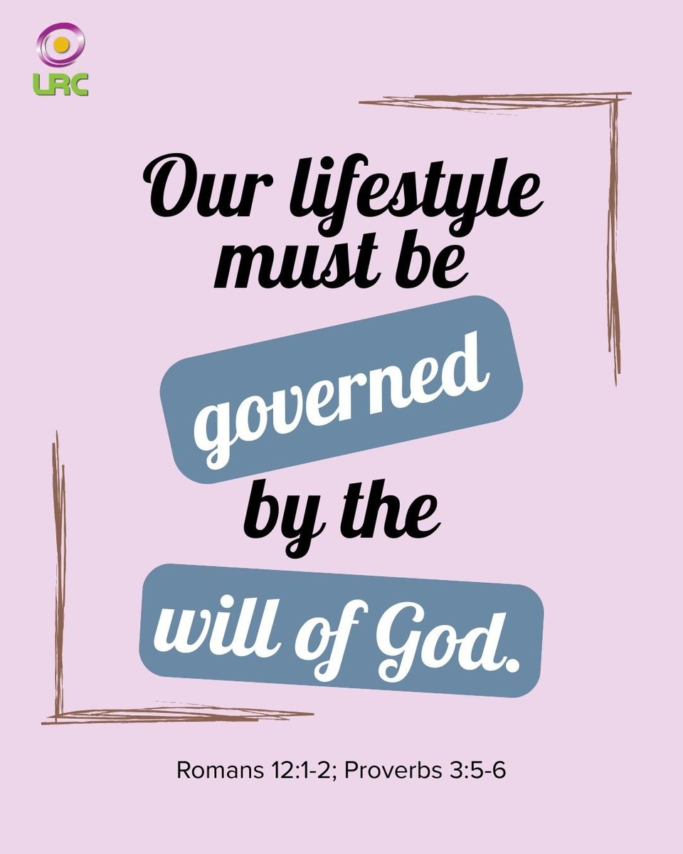 LRC_KC's tweet photo. Our lifestyle must be governed by the will of God, not by feelings or trends. Align your life with His purpose. https://t.co/RsNLFXw5Jj