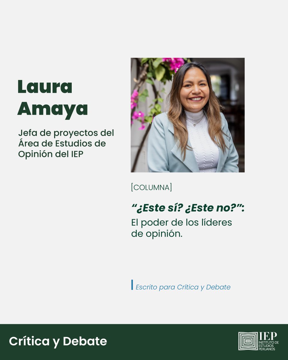 IEPeruanos's tweet image. #IEP Lee la columna "¿Este sí? ¿Este no? El poder de los líderes de opinión" escrita por Laura Amaya, jefa de proyectos del Área de Estudios de Opinión del IEP, para Crítica y Debate ► bit.ly/4728dMz