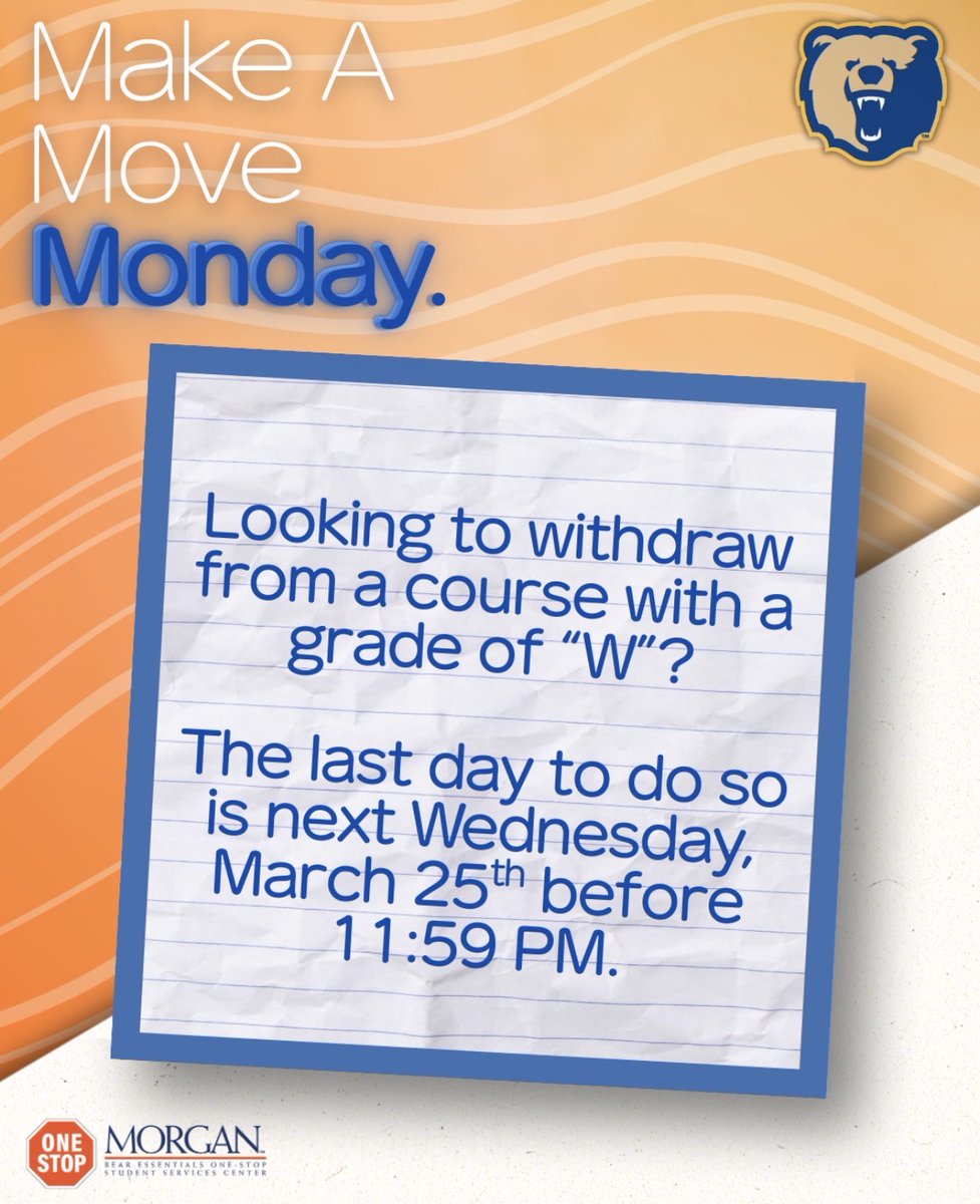 BEsocialMSU's tweet image. Make a move this Monday.

If you’re planning to withdraw from a course with a “W” grade, don’t wait! The deadline is Wednesday, March 25, at 11:59 PM.

Visit Bear Essentials One-Stop at Morgan State University for support with the process. 🐻 #Onestop #MorganState #MSU