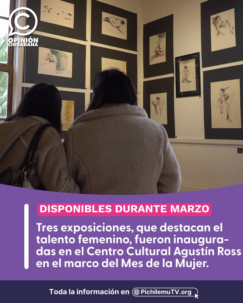 🟣El Centro Cultural Agustín Ross inauguró tres exposiciones que destacan el talento femenino en el marco del Mes de la Mujer: pichilemutv.org/o2rw