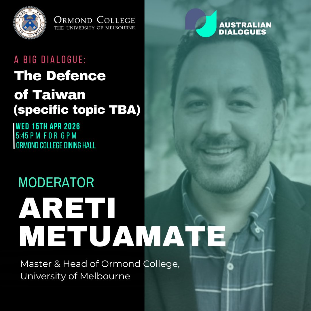 AusDialogues's tweet photo. The Big Dialogue on the defence of Taiwan at Ormond College will be moderated by the Master and Head of the College, Dr Areti Metuamate, also a distinguished political scientist in his own right, with a focus on Pacific affairs. https://t.co/NbBI5TE070
