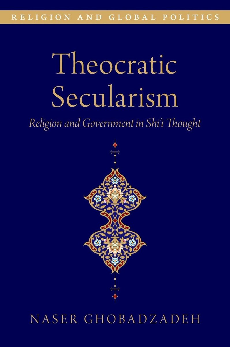 khalidsyossef's tweet photo. Theocratic Secularism
Religion and Government in Shi'i Thought
Naser Ghobadzadeh, Oxford Univ Pr 2023
Front Matter, Introduction
PDF 🎯
https://t.co/e3sUQAMjlU https://t.co/mQHK8WHf3c