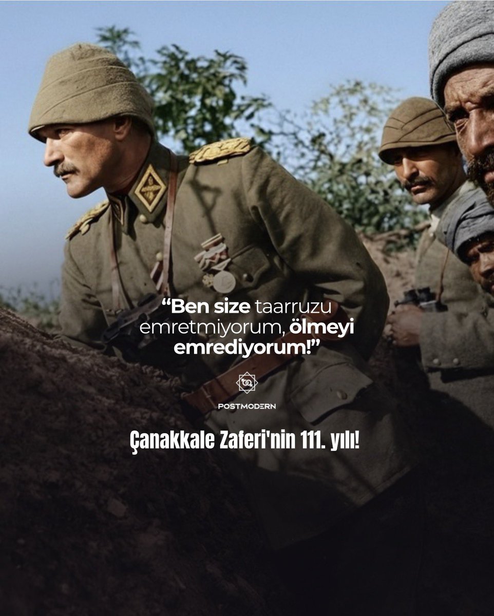 ÇANAKKALE ZAFERİ’MİZİN 111. YILI — "Ben size taarruz emretmiyorun, ölmeyi emrediyorum!”

Başta Gazi Mustafa Kemal Atatürk ve kahraman silah arkadaşları olmak üzere, vatan uğruna hayatını feda eden tüm şehitlerimizi rahmet, minnet ve saygıyla anıyoruz.

18 Mart Çanakkale
