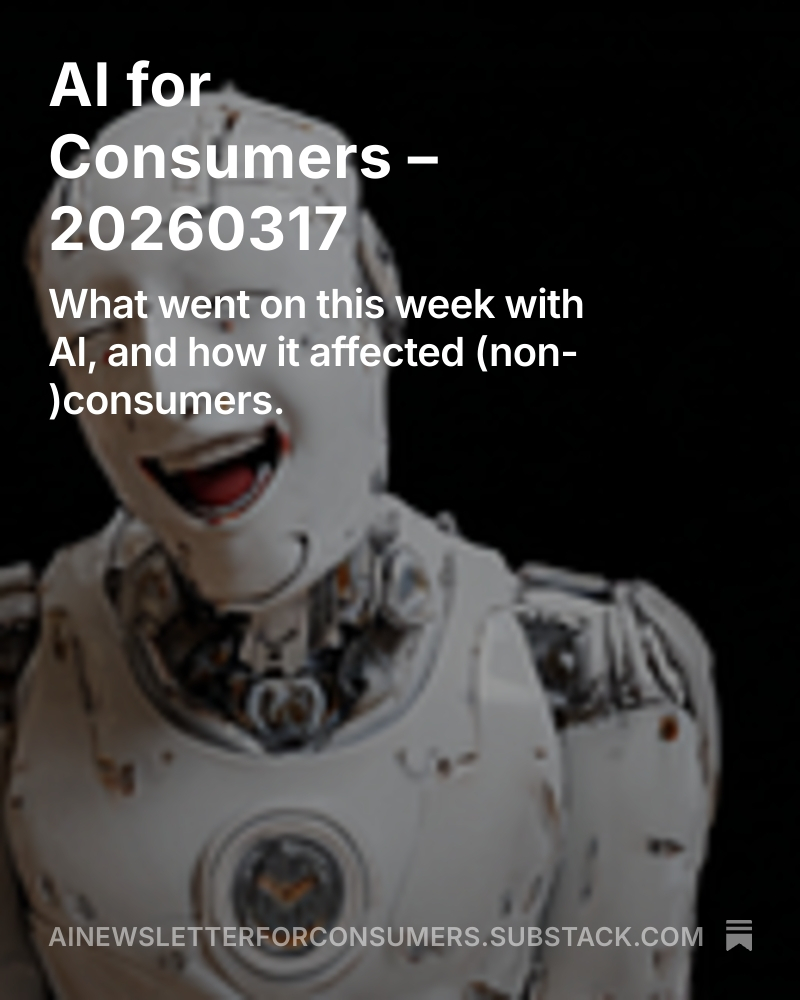 davidtannenbaum's tweet photo. AI for Consumers – 20260317 https://t.co/AoieZfgeTE https://t.co/Id3SqqeyxL