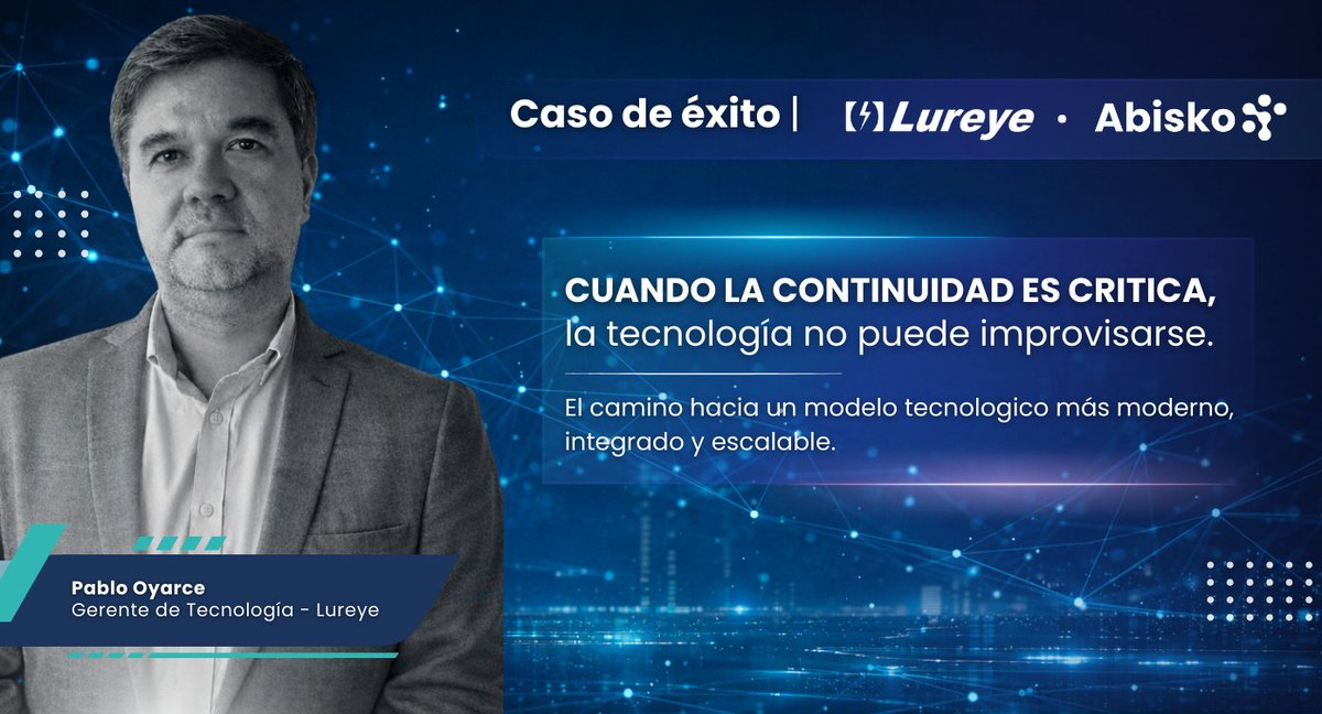 abisko_group's tweet photo. #CasosDeÉxito | Cuando la continuidad operativa es crítica, la tecnología no puede improvisarse.
⚡ #Lureye, buscaba avanzar hacia un modelo TI más moderno, integrado y escalable. 
🎥 Mira el testimonio completo en el siguiente link: https://t.co/iN5nApw7w4 https://t.co/AnjSimXEmq