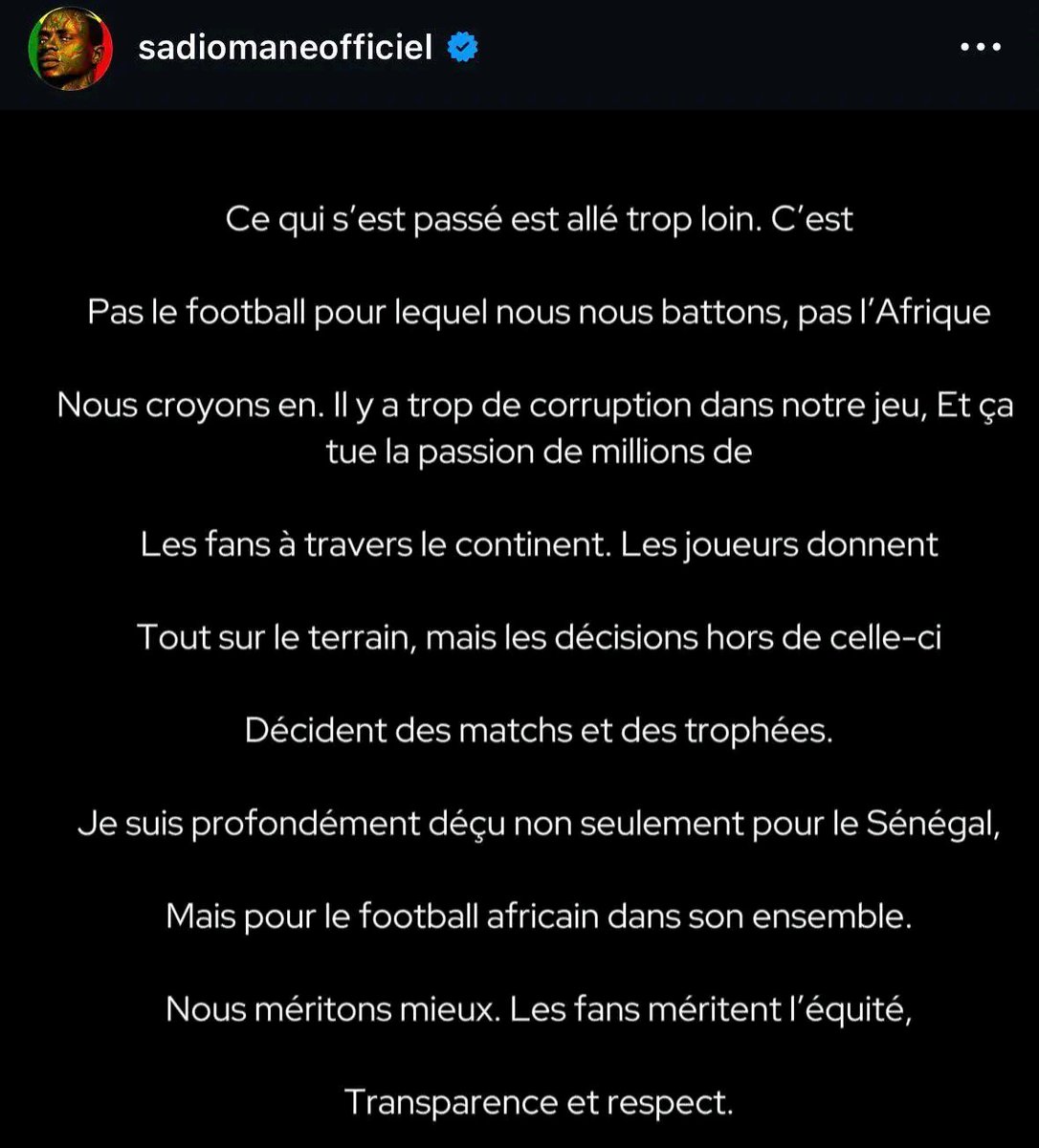 ساديو ماني بيشرشح لهم عالفضائيات  🔥 

🚨 النجم السنغالي " ساديو ماني " 🇸🇳 عبر إنستغرام 📲 

" ما حدث تجاوز كل الحدود. هذا ليس هو كرة القدم التي نناضل من أجلها، وليست هذه هي أفريقيا التي نؤمن بها.

هناك قدر كبير من الفساد في لعبتنا، وهذا يقتل شغف ملايين الجماهير في جميع أنحاء