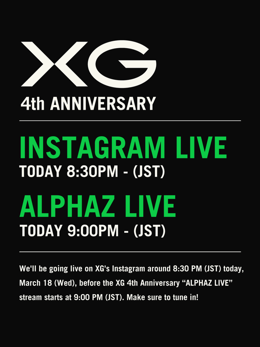 We’ll be going live on XG’s Instagram around 8:30 PM (JST) today, March 18 (Wed), before the XG 4th Anniversary “ALPHAZ LIVE” stream starts at 9:00 PM (JST). Make sure to tune in!  

xg.pasch.fan/share_item?typ… 

#XG 
#XG4thAnniversary