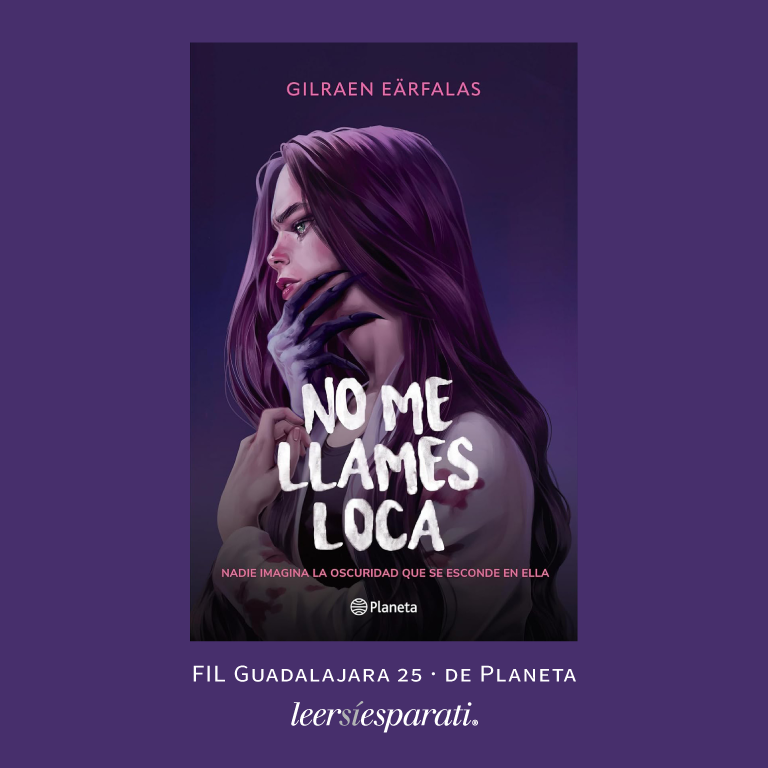 Leersiesparati's tweet photo. El jueves 4 de diciembre se presentó el libro “No me llames loca · Nadie imagina la oscuridad que se esconde en ella”, de #GilraenEärfalas en la @FILGuadalajara 25. Una publicación de @PlanetaLibrosMx. #Leer #Escribir #Libros #NoMeLlamesLoca #FIL25 #FelizMartes https://t.co/Ewz7p0sN12
