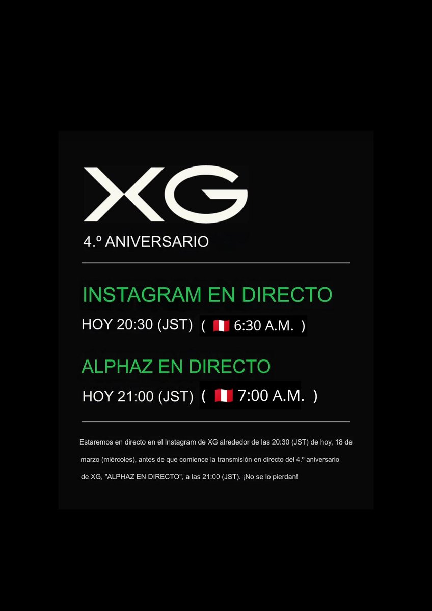 ALPHAZ!!!📢📢[ACTUALIZACIÓN]
XG 4TH ANNIVERSARY ALPHAZ LIVE
>📍HORARIOS DEL LIVE EN INSTAGRAM(<a href="/xgofficial/">XG benzar 2010-2011</a>) *18.03.2026*
>8:30 AM🇦🇷🇧🇷🇨🇱🇺🇾🇵🇾
>7:30 AM🇧🇴🇻🇪🇩🇴
>6:30 AM🇵🇪🇨🇴🇪🇨🇵🇦
>5:30 AM🇲🇽🇳🇮🇬🇹🇸🇻🇭🇳🇨🇷

*Y LIVE por APP ALPHAZ XG es media hora después dependiendo de su país, Perú🇵🇪 7:00 AM*