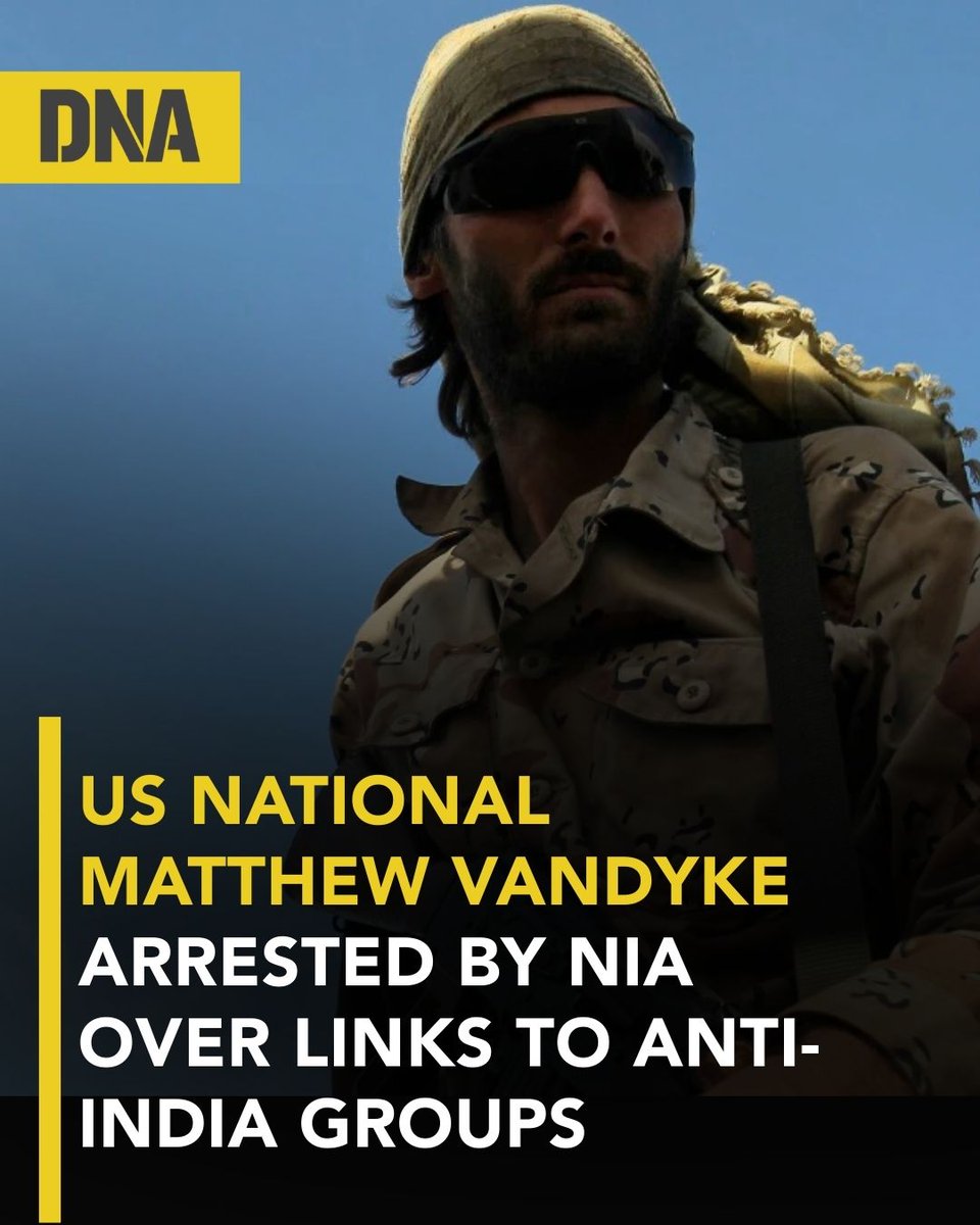 dna's tweet image. Matthew VanDyke, an American citizen known for his involvement in global conflict zones, has been arrested in India along with six other Ukrainian nationals on charges of alleged terrorist activities. 

#MatthewVanDyke #USCitizen #NIA #DNAUpdates