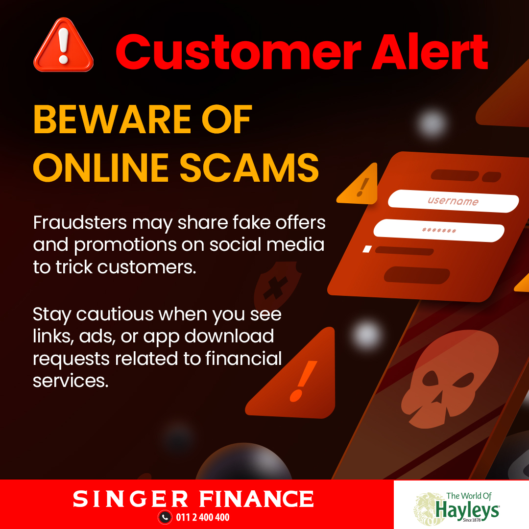 SingerFinance's tweet photo. Be aware of online scams. Fraudsters may share fake promos or app links to trick you. Download apps only from official stores and never share your banking details or OTPs. Report suspicious activity at 0112 400 400.

#ScamAlert #OnlineSafety #FraudPrevention #SingerFinance https://t.co/N1sgXrUQF9
