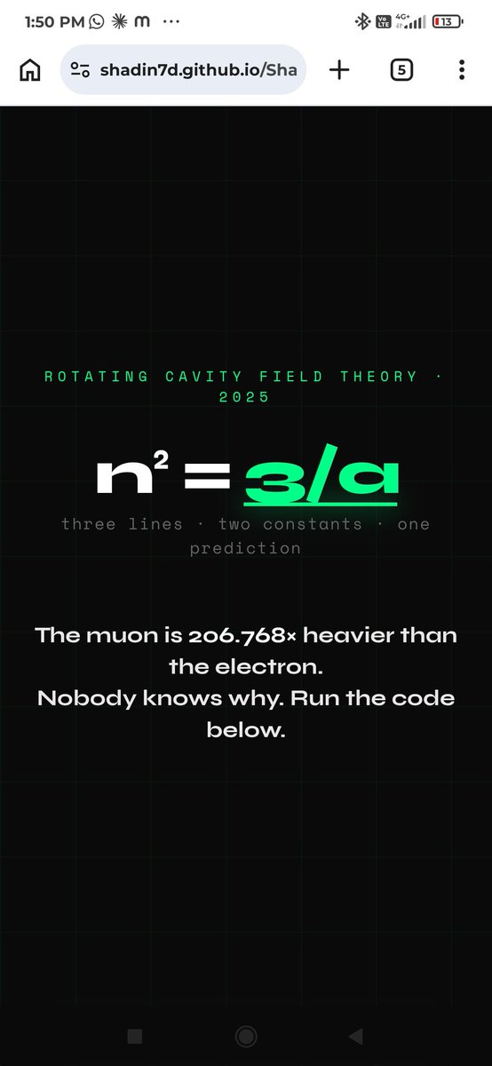 Shadin7dDeena's tweet photo. I'm an independent researcher with no lab, 
no university, no funding.

I found this:

n² = 3/α

Output: 206.554
Muon mass ratio: 206.768
Error: 0.1%

From the NUMBER OF DIMENSIONS and 1/137.
Nothing else.

Run it yourself:
https://t.co/YtdWX8ZN68

Is this known? Someone tell me https://t.co/AMaFseSCPY