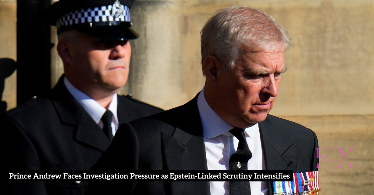 Prince Andrew Faces Investigation Pressure as Epstein-Linked Scrutiny Intensifies
feminegra.com/prince-andrew-…