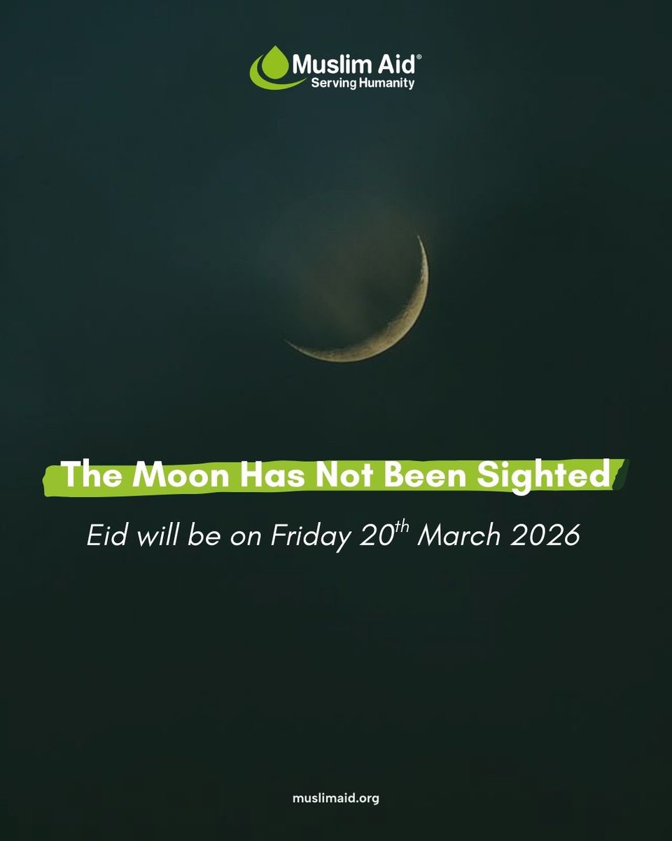 Muslim_Aid's tweet photo. The moon has NOT been sighted! Eid will be on Friday, Insh’Allah. 

We extend our sincere thanks to all those who donated and supported our work. Your generosity has made a meaningful difference in the lives of those in need. There’s still one more day to make a difference this Ramadan! 

As we celebrate this blessed occasion, we pray that your efforts are accepted, and that this Eid brings peace, joy, and barakah to you and your loved ones.

On this joyful occasion, let us remember those facing hardship around the world and continue to extend our support, compassion, and dua for those in need.

#eid #eidmubarak #eid2026 #eidulfitr #islam
