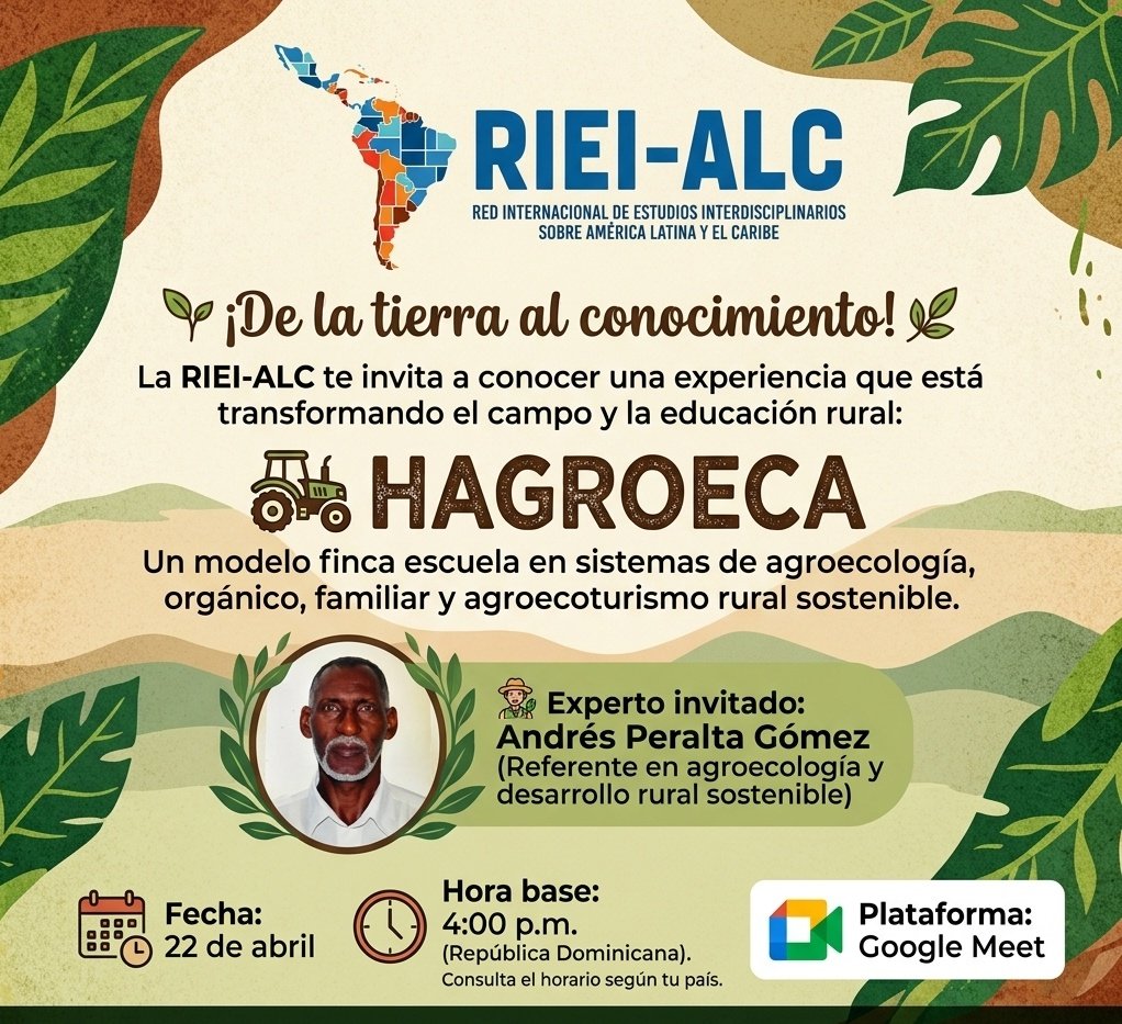 🌱La #RIEI_ALC te invita  a la experiencia 🚜 HAGROECA: Un modelo finca escuela en sistemas de agroecología, orgánico, familiar y agroecoturismo rural sostenible.

📅 Fecha: 22 de abril
⏰ Hora base: 4:00 p.m. 🇩🇴

📌 Enlace para registrarte: docs.google.com/forms/d/e/1FAI…