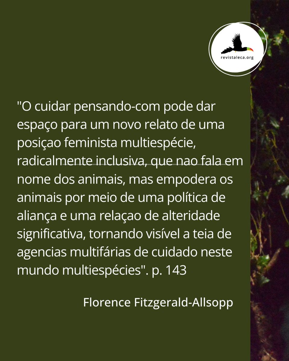 Hola :)

Hoy traemos una hermosa cita del artículo de investigación "Os outros significativos:o cuidado que pensa-com e as performances interespécies", de la grandiosa Florence Fitzgerald-Allsopp

Lxs invitamos a leer el artículo completo, disponible en: revistaleca.org/index.php/leca…