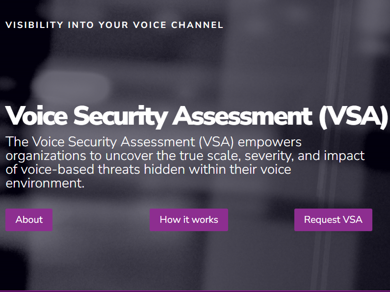 The voice channel is the most under-protected vector in the enterprise attack surface — and the most heavily exploited. Eliminate Your Blind Spot with a Voice Security Assessment (VSA) today >> hubs.ly/Q046Wrf20 #Vishing #SocialEngineering #Cybersecurity #VoiceSecurity