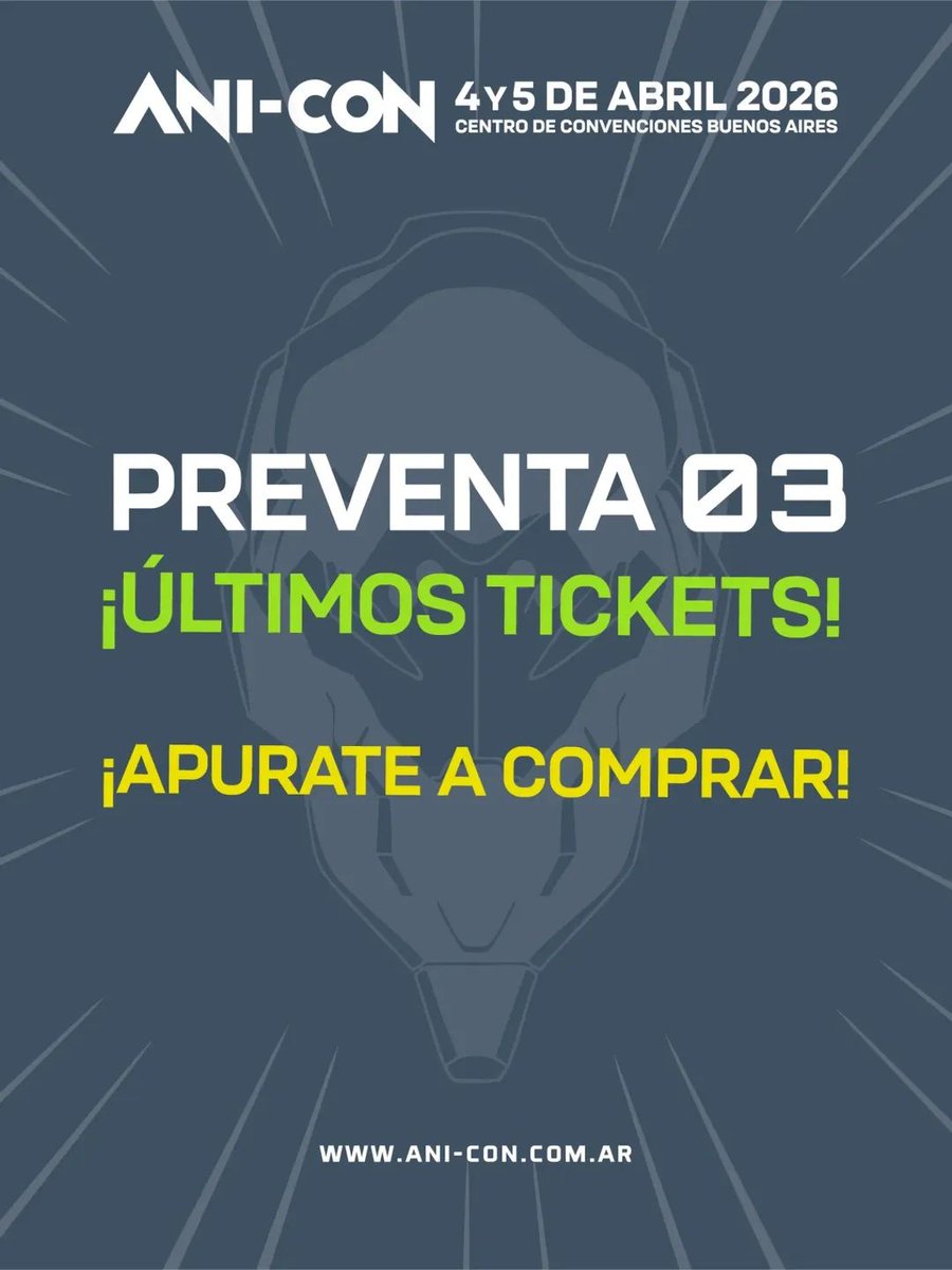aniconoficial's tweet image. 🚨 ÚLTIMOS TICKETS DE PREVENTA 03 🚨

🔥 No pierdas la chance de conseguir tu entrada al mejor precio. ¡Si todavía no tenés tu ticket para Ani-Con 2026, este es el momento!

#AniCon2026 #Preventa03 #Ticketek #OtakuArgentina #CulturaJaponesa