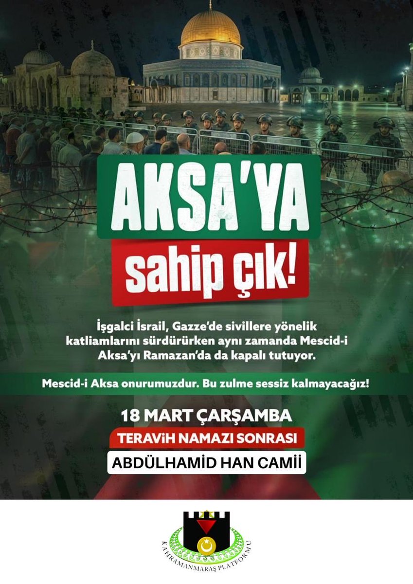 KMarasPlatform's tweet photo. Aksa’ya Sahip Çık! 

Gazze’de masum sivillere yönelik zulüm devam ederken, mukaddes emanetimiz Mescid-i Aksa’nın kapıları bu mübarek Ramazan ayında da mahzun bırakılıyor. 

Zulme karşı sessiz kalmamak, sesimizi Kahramanmaraş’tan dünyaya duyurmak için bir araya geliyoruz. https://t.co/fdMsOg1Txa