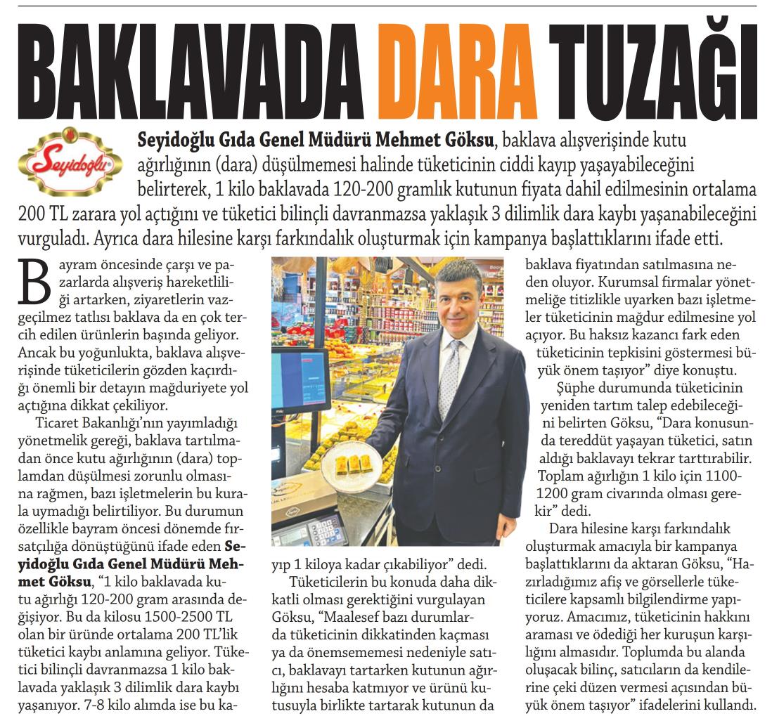 seyidogluhelva's tweet photo. Bayram baklavası alırken dara hilesine dikkat!

Bayram Baklavasında 3 Dilimi Daraya Kaptırmayın

Bayram ziyaretlerinin vazgeçilmez tatlısı haline gelen baklavayı alırken tartıda kutu darasını ayrıca tarttırmayı ihmal etmeyin. Ticaret Bakanlığı'nın yayınladığı yönetmelik gereği baklavanın tartılmadan önce kutu ağırlığının ücretten düşülmesi zorunlu. Yapılan sıkı denetimlere rağmen bazı işletmelerin bayram öncesi fırsatçılık yaptığına dikkat çeken Seyidoğlu Gıda Genel Müdürü Mehmet Göksu, ‘’1 kilo baklavada kutu ağırlığı 120-200 gram arası tutuyor. Bu da kilosu 1500-2500 tl arası olan 1 kilo baklavada ortalama 200 tl tüketicinin kaybı anlamına geliyor. Tüketici bilinçli davranmazsa 1 kilo baklavada 3 dilim dara kaybına uğruyor. 7-8 kilo baklavada ise 1 kilo dara hilesine kurban gidiyor. Tüketici yasal hakkını kullanarak satıcının darayı fiyattan düşmesini talep etmeli ve yasaya uymayan işletmeleri şikayet etmeli’’ diye konuştu.

Bayrama sayılı günler kala çarşı pazarda alışveriş heyecanı başladı.