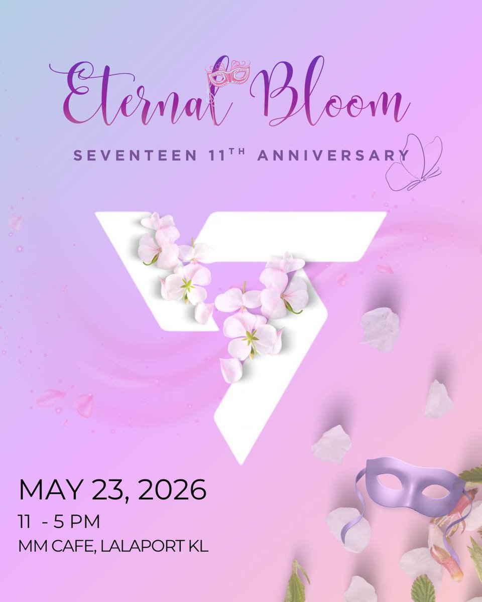 Calling all CARATs! 💎✨
Let’s create a garden of memories!

SEVENTEEN 11th Anniversary
🌸 ~ Eternal Bloom ~ 🌸

— Cupsleeve Event in KL, Malaysia

🗓️ 23 May 2026
🕰️ 11 AM - 5 PM
📍 MM Cafe, Lalaport KL

#SVT11th_EternalBloom
#SEVENTEEN #CupsleeveMY #CSE
#Seventeen11thAnniversary