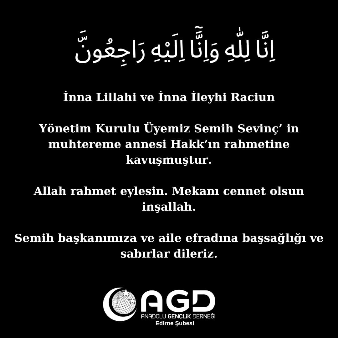 agdedirne's tweet photo. Yönetim Kurulu Üyemiz Semih Sevinç’ in muhtereme annesi Hakk’ ın rahmetine kavuşmuştur.
Allah rahmet eylesin. Mekanı cennet olsun inşallah.
Semih başkanımıza ve aile efradına başsağlığı ve sabırlar dileriz.
Cenazesi bugün ikindi namazına müteakip Hasan Ağa Köyünde kıldırılacaktır https://t.co/QEaFW5Zerl