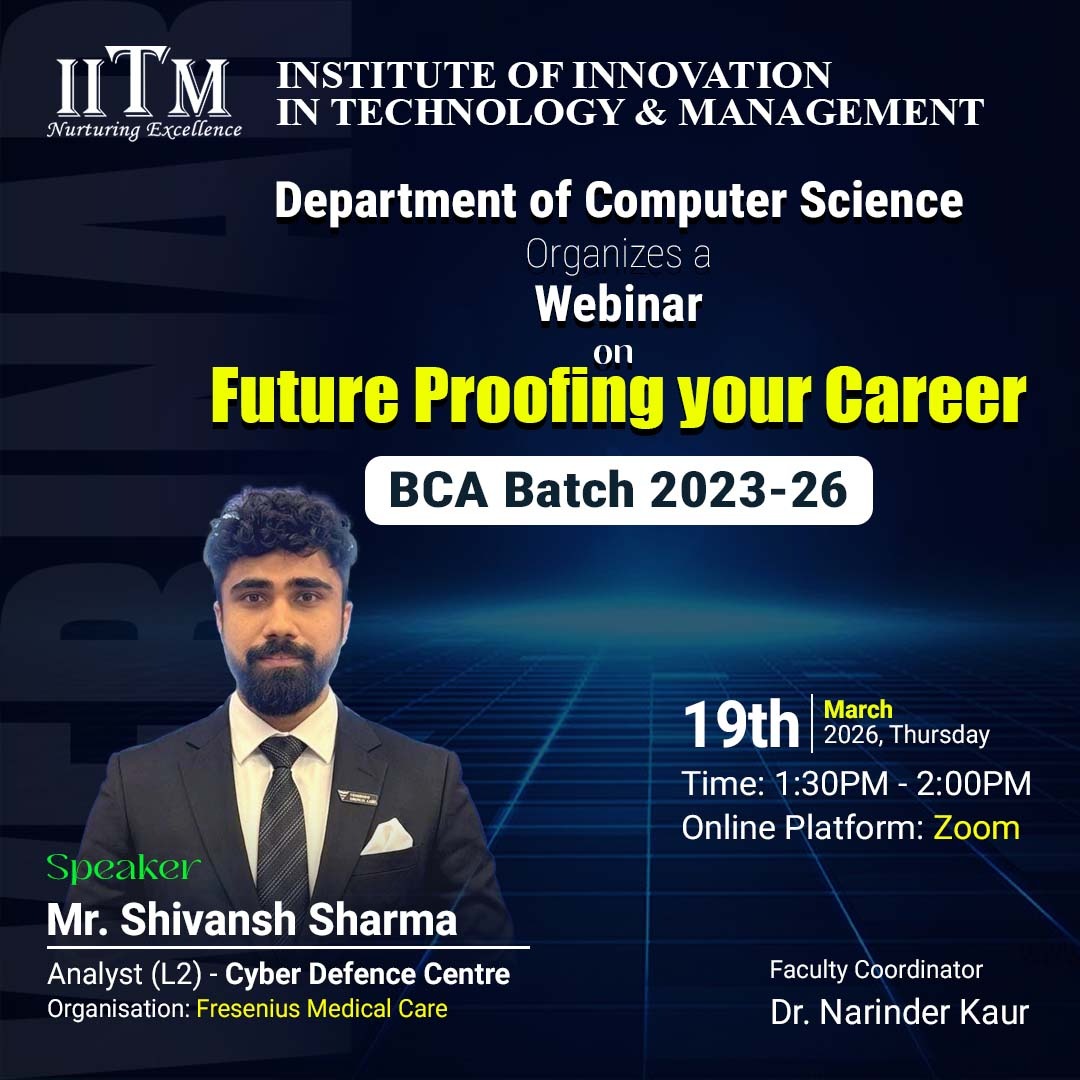 IITM is organizing a webinar on Future Proofing Your Career by Mr. Shivansh Sharma(Cyber Defence Centre).Students will gain insights into emerging tech trends and career strategies—learning how to stay relevant and job-ready in a rapidly evolving industry. #Webinar #CareerGrowth