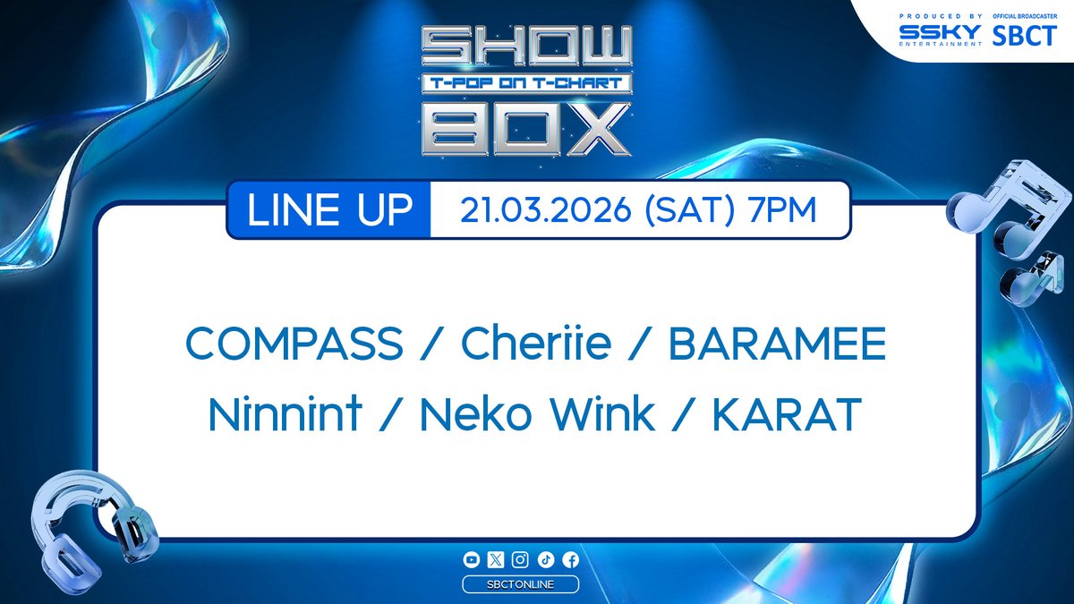SBCTonline's tweet photo. SHOW BOX [LINE UP] 21.03.2026 (SAT) 7PM
พบกับ #Compass / #Cheriie / #BARAMEE / #Ninnint / #NekoWink และ #KARAT
อย่าลืมมา Vote สด ขณะรายการออกกาศ ให้กับศิลปินที่ขึ้นโชว์
#SHOWBOX
#SHOWBOXTPOPONTCHART #TPOPONTCHART
#T_CHART https://t.co/heTGaAPgy8