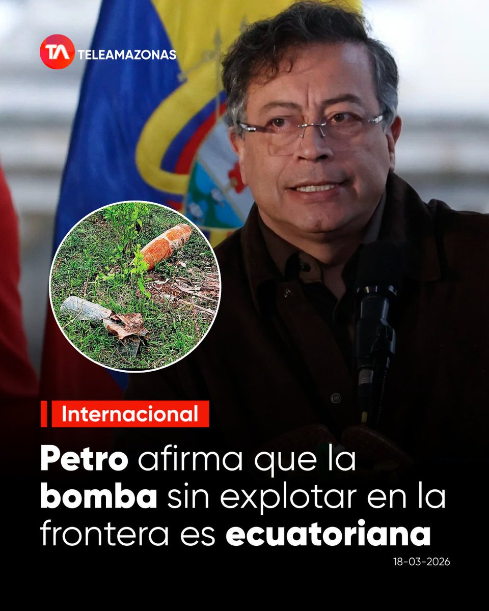 teleamazonasec's tweet image. #Internacional | "Se ha comprobado que la bomba en territorio colombiano es del ejército ecuatoriano", aseguró Gustavo Petro. Colombia tomará acciones tras el hallazgo del artefacto en la #frontera. 
Revisa la nota aquí: f.mtr.cool/oynallgeht