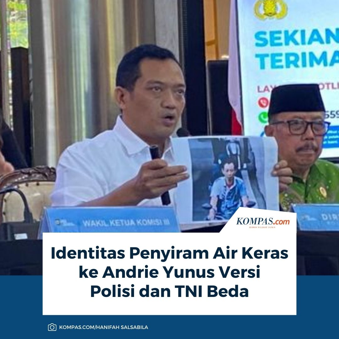 Identitas Penyiram Air Keras ke Andrie Yunus Versi Polisi dan TNI Beda

Baca di megapolitan.kompas.com/read/2026/03/1…