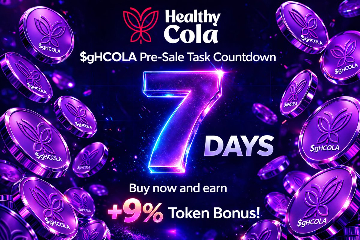 7 days left.

The $gHCOLA presale is entering its final phase.
Buy within 24 hours to receive an extra 9% Token Bonus.

The more you participate, the more HCOLA Points and ecosystem benefits you unlock.

👉 taskon.xyz/Healthy_Cola_G…

#HealthyCola #gHCOLA #Presale