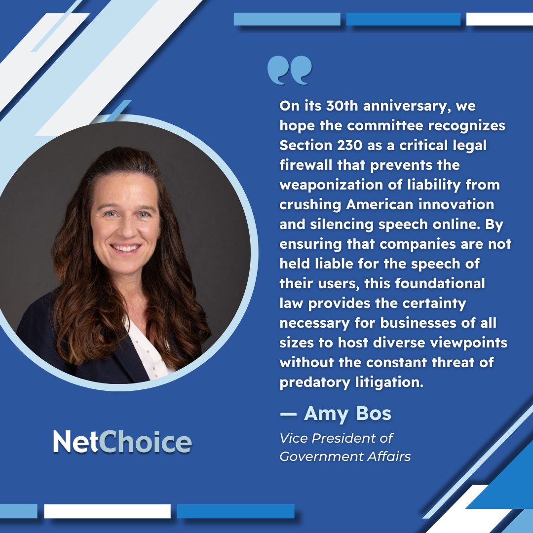 NetChoice's tweet photo. 📢 TODAY in Congress: NetChoice Encourages Senate to Recognize 30 Years of Section 230 Protecting Americans from Frivolous Lawsuits & Censorship Online

WASHINGTON—Today, @SenateCommerce will hold a hearing on the role Section 230 of the Communications Decency Act of 1996 has played for the growth of the internet in America. 

NetChoice encourages the committee to recognize how these 26 words that created the internet have helped U.S. companies of all sizes dominate in the digital space and helped user speech and information access boom.

“On its 30th anniversary, we hope the committee recognizes Section 230 as a critical legal firewall that prevents the weaponization of liability from crushing American innovation and silencing speech online. By ensuring that companies are not held liable for the speech of their users, this foundational law provides the certainty necessary for businesses of all sizes to host diverse viewpoints without the constant threat of predatory litigation,” said @abos255, NetChoice Vice President of Government Affairs. 

“Without these protections, the internet would devolve into a heavily censored environment where only the largest corporations could afford the legal risks of hosting public discourse. We must preserve Section 230 to help protect the free enterprise and free expression that have made the American tech economy the global leader."