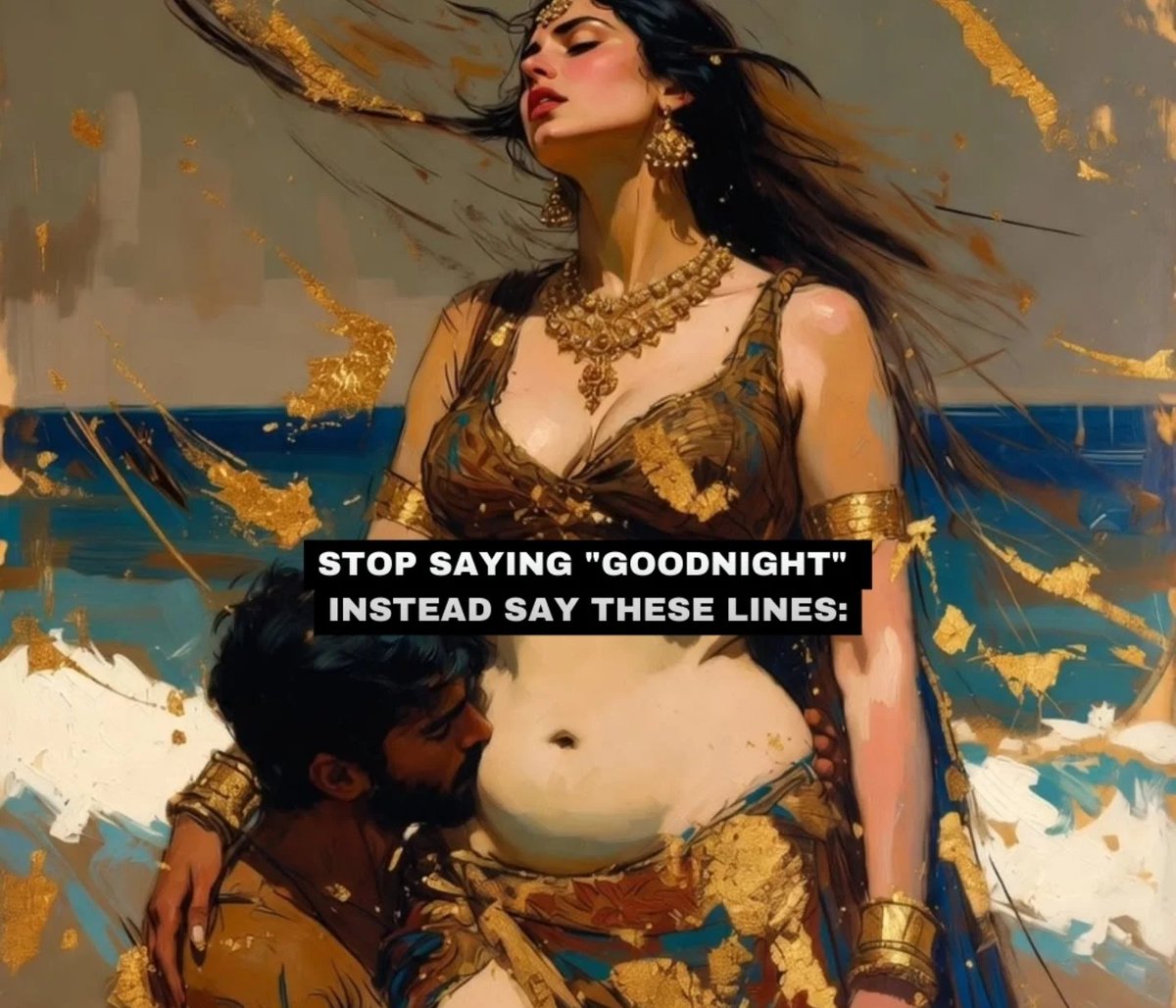 seductionsage's tweet photo. STOP SAYING "GOODNIGHT" INSTEAD SAY THESE LINES:

// Thread// https://t.co/cSIlqi0frd