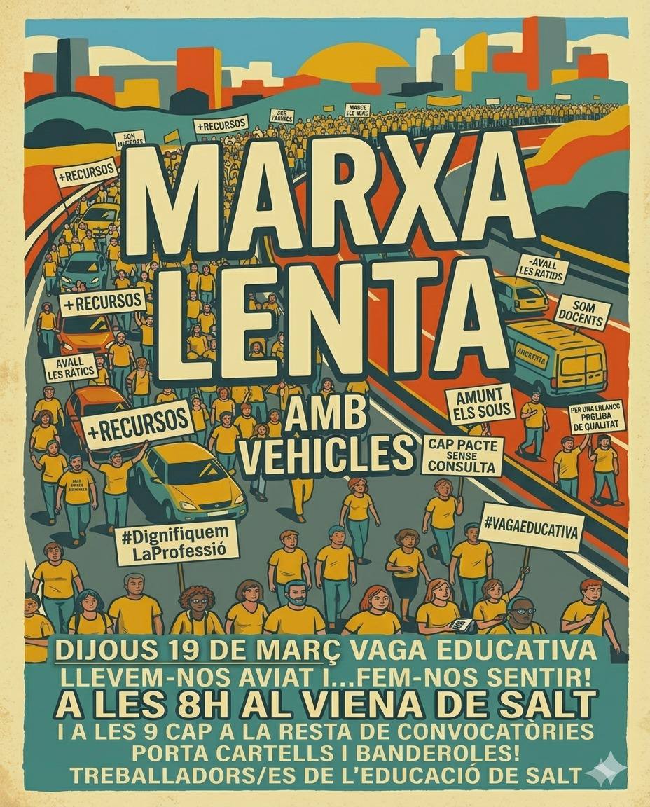 TreballadoraxI's tweet image. *📢MARXA LENTA AMB VEHICLES📢*

🗓️Dijous 19 de març
🕗A les 8h
📌Al Viena de #Salt

🤜🏼Vine amb el teu vehicle, cartells i ganes de fer-te sentir.

✅I a les 9h ens desplacem cap als diferents punts de trobada de la manifestació.
#vagaEducativa
#Independència ✊🏼