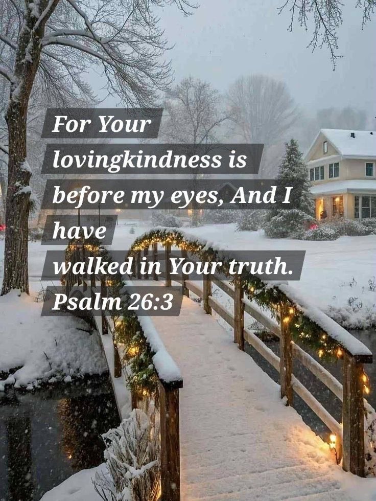 JesusChristsGod's tweet photo. Psalm 26:3 is a declaration of trust and devotion, stating, "For your steadfast love is before my eyes, and I walk in your faithfulness" https://t.co/8BnJn7pIRK