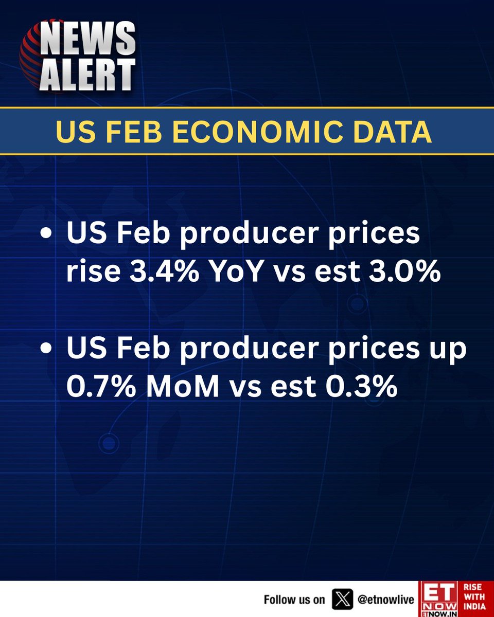 ETNOWlive's tweet image. #NewsAlert | US Feb producer prices rise 3.4% YoY vs est 3.0%

#producer #producerprices #USA