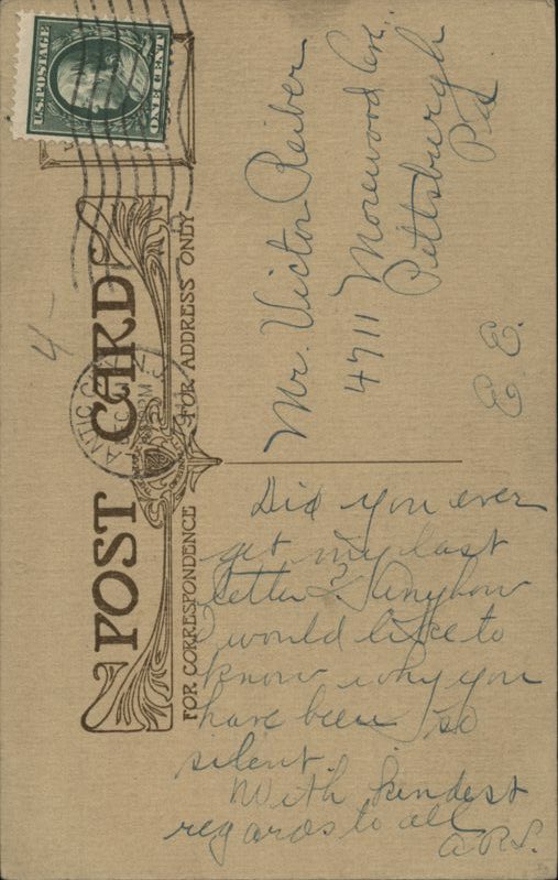 Telepathy poem postcard c.1909 sent in 1911:

“Did you ever get my last letter? Anyhow I would like to know why you have been so silent. With kindest regards to all.”