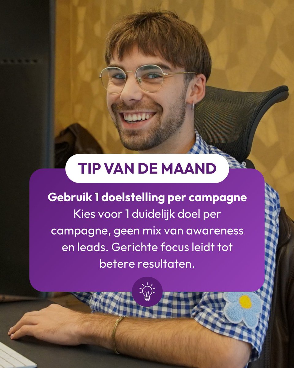 💡 Tip van de maand: kies één doel per campagne

Wil je meer uit je campagne halen? Kies dan één duidelijk doel.

👉 Wil je meer bereik? Maak daar je campagne voor
👉 Wil je meer aanvragen? Maak daar een aparte campagne voor

Benieuwd hoe je dat doet? Stuur ons een bericht!