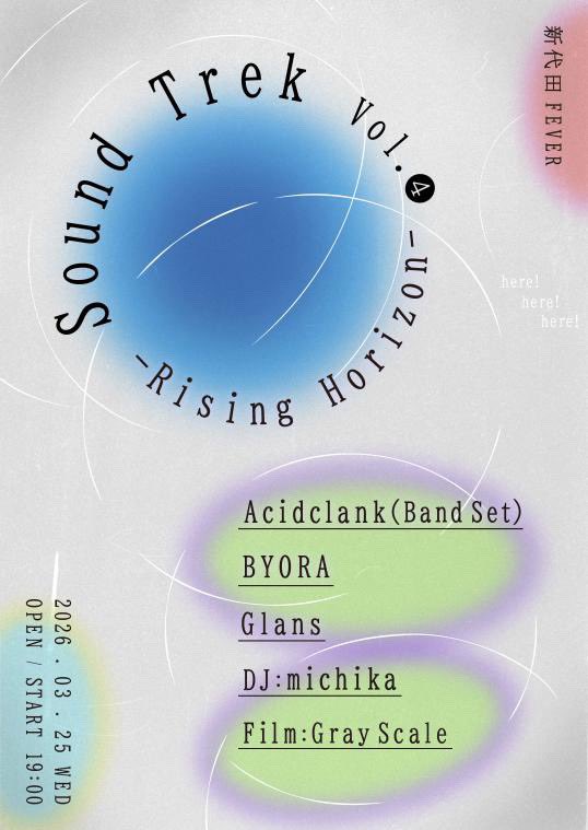 GrayScale_tokyo's tweet photo. 3月のGray Scaleは初コラボです！
3/25(水)19:00オープン

豪華アーティストなので、
是非お近くのの方はご来場お待ちしています。
遠方の方は生配信があるので、
お楽しみに！

2026.03.25(Wed)
Sound Trek Vol.4 Rising Horizon
at 新代田FEVER 
Live
Acidclank(Band Set)
Glans
BYORA
DJ
michika https://t.co/0DbkO1Qtb8