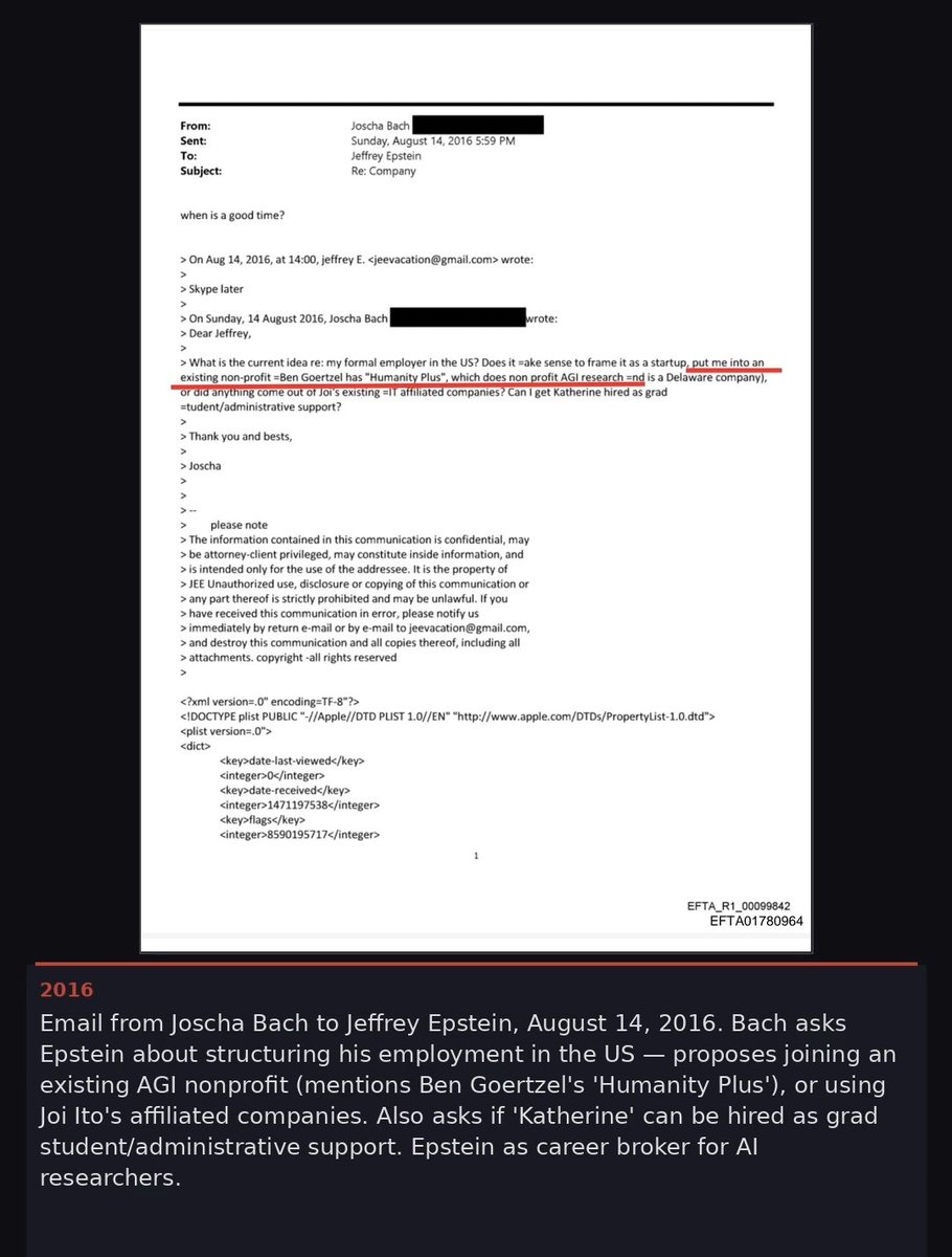 1.  "My AI guy"
Direct communication of Epstein with Larry Summers. It is confirmed that they met. Who is Summers? Read below.
 "Joscha Bach, my AI guy," he brags in 2014. He handpicked and placed researchers like chess pieces, securing access to the most advanced scientific