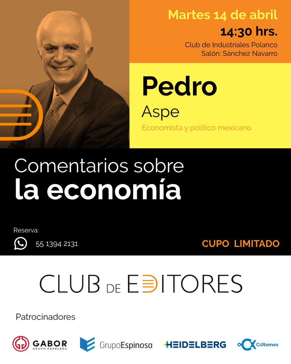 ClubEditores's tweet photo. Hoy más que nunca, entender hacia dónde va la economía de México es clave.
Acompáñanos en nuestra comida de abril con Pedro Aspe, quien nos compartirá su visión en la plática “Comentarios sobre la economía de M��xico”.

Una gran oportunidad para escuchar, reflexionar y conectar. https://t.co/ODFcwVGDl6