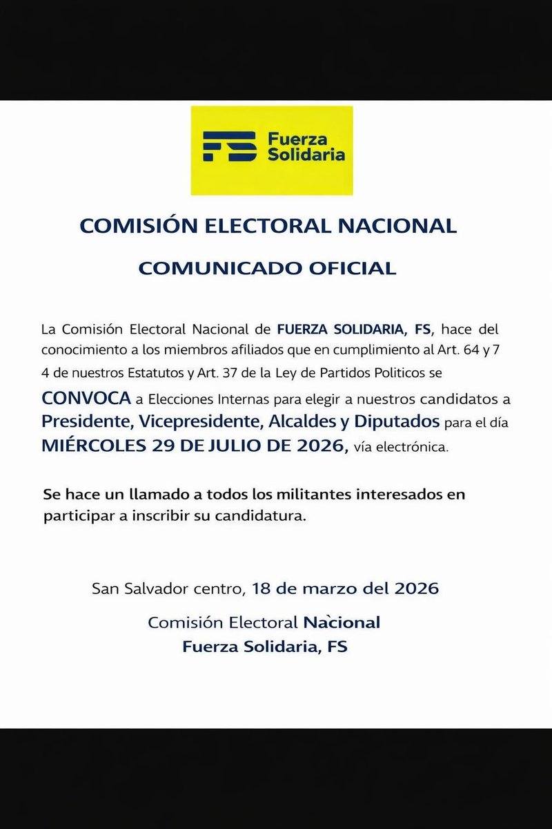 <a href="/fsolidariasv/">Fuerza Solidaria</a> convoca a sus afiliados a inscribirse como precandidatos para participar en las elecciones internas para elegir candidatos a presidente, vicepresidente, diputados a la <a href="/AsambleaSV/">Asamblea Legislativa 🇸🇻</a> y alcaldes. Las elecciones internas se harán por vía electrónica el 29 de julio 2026.