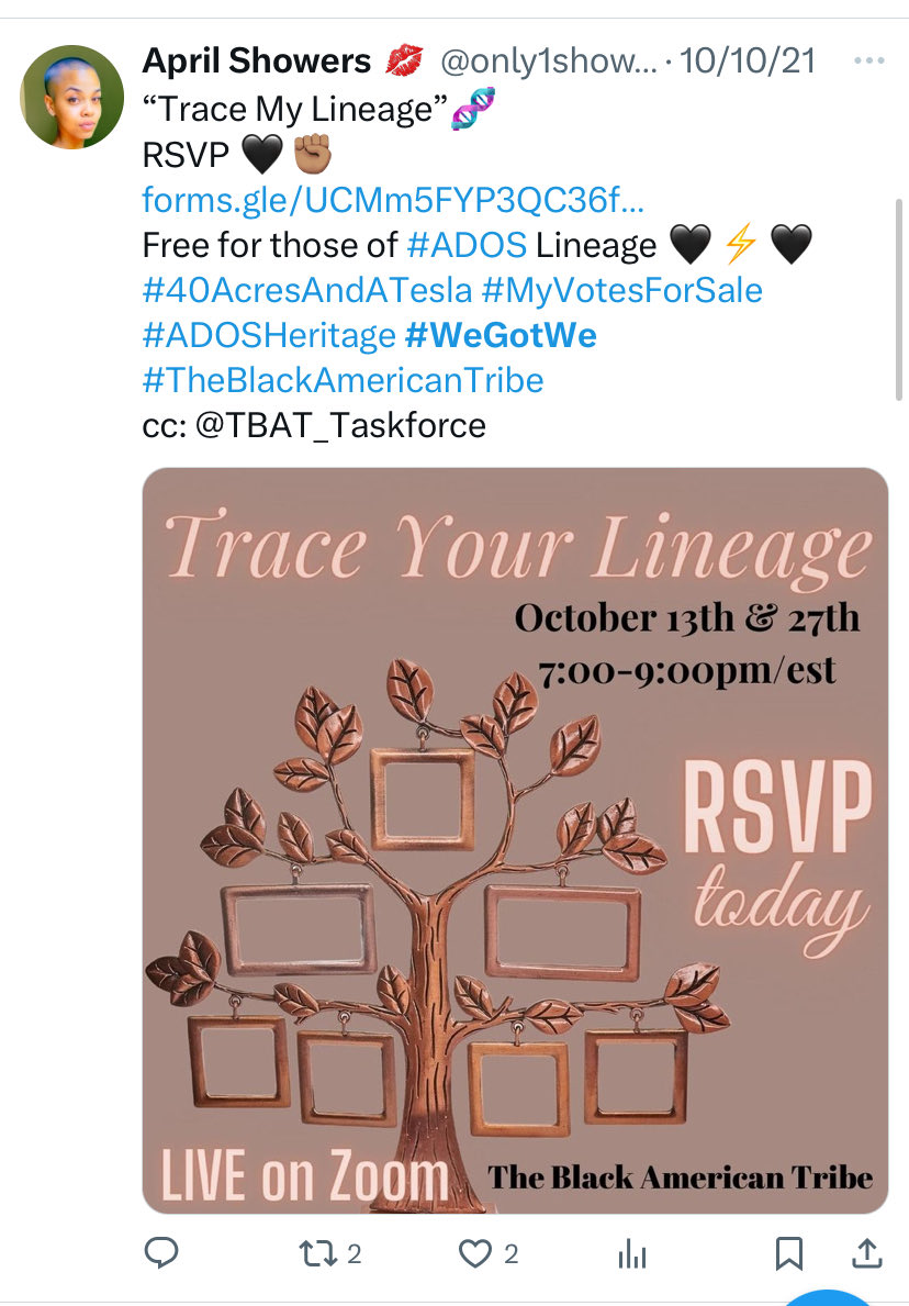 only1showers's tweet image. Circa 2021/22

TBAT built the #LineageVerification lane 🧱by🧱

ANYONE NOT tryin to work COOPERATIVELY in the GENEALOGY LANE WE CREATED are here for Individual Glory &amp;amp; NOT Collective Growth!
theblackamericantribe.com/about-tbat
#EthicalGenealogy #LineageWorkshops #PreparedForRepair #WeAreTBAT